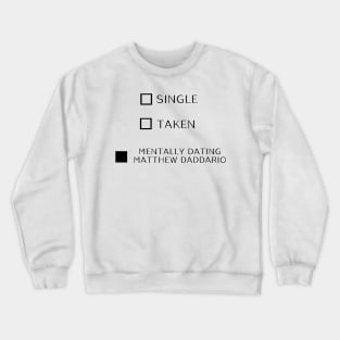 DATING MATTHEW DADDARIO Crewneck Sweatshirt